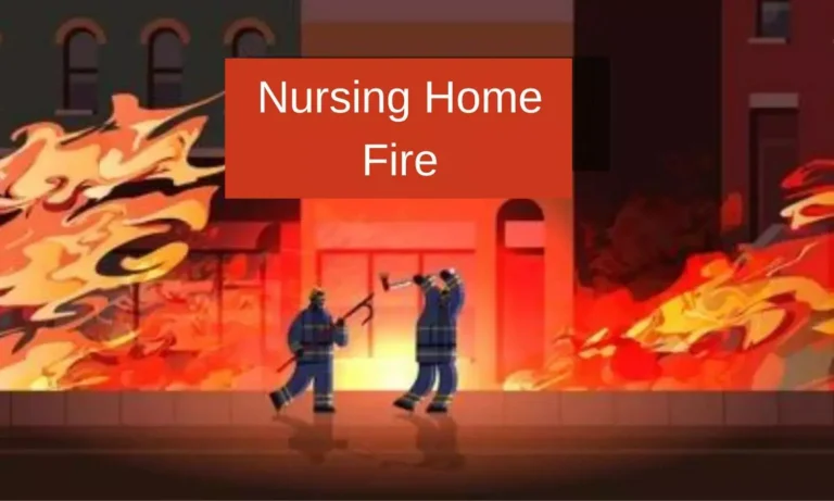 Nursing Home News! ਨਰਸਿੰਗ ਹੋਮ ‘ਚ ਅੱਗ ਲੱਗਣ ਕਾਰਨ 12 ਲੋਕਾਂ ਦੀ ਦਰਦਨਾਕ ਮੌਤ, 8 ਜ਼ਖ਼ਮੀ